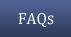FAQs FAQs